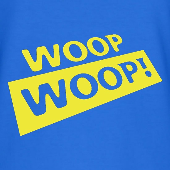 Woop Woop! t shirt